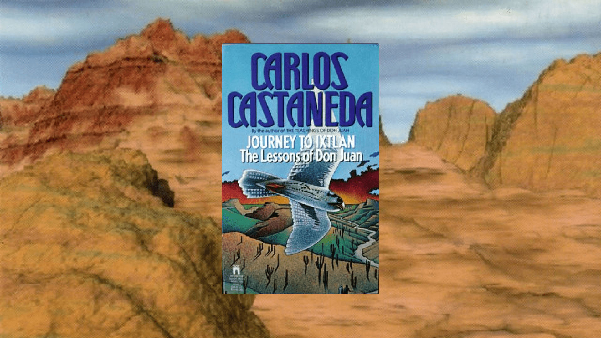 Journey to Ixtlan by Carlos Castaneda